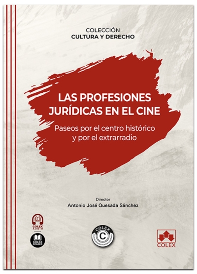 Las profesiones juridicas en el cine. Paseos por el centro histrico y por el extrarradio