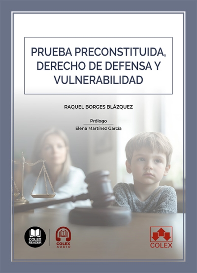 Prueba preconstituida, derecho de defensa y vulnerabilidad