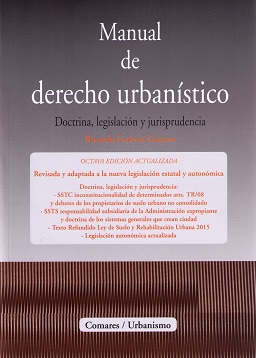 Manual de derecho urbanistico. Doctrina, legislacion y jurisprudencia