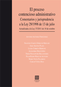 El proceso contencioso administrativo. Comentarios y jurisprudencia a la Ley 29/1998 de 13 de julio