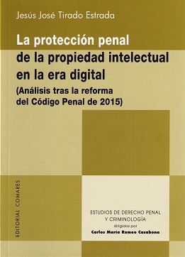 La proteccion penal de la propiedad intelectual en la era digital