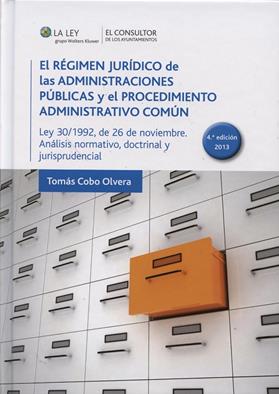 El régimen jurídico de las  administraciones públicas y el procedimiento administrativo común Ley 30/1992, de 26 de noviembre