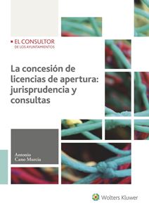 La concesin de licencias de apertura: jurisprudencia y consultas