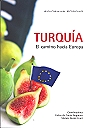 Turqua. El camino hacia Europa