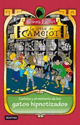 Carlota y el misterio de los gatos hipnotizados La Tribu de Camelot 6