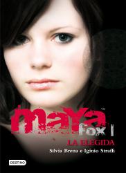 Maya Fox 1. La elegida Maya Fox 1