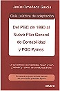 Guía práctica de adaptación del PGC de 1990 al nuevo Plan General de Contabilidad y PGC Pymes
