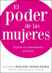 El poder de las mujeres Explota tu extraordinario potencial