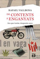 De contents a enganyats Ara que tenim cinquanta anys