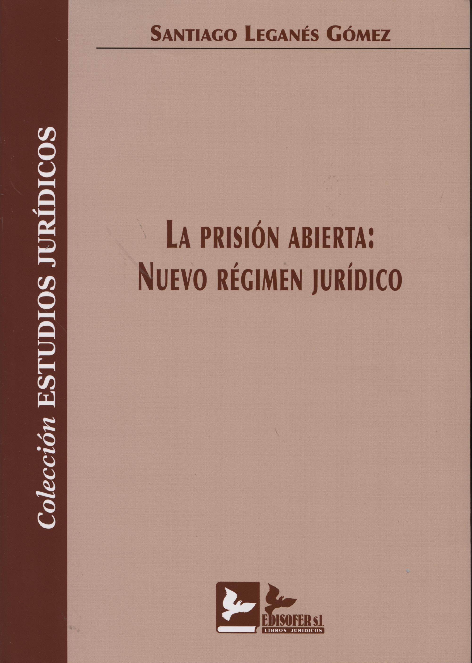 La prision abierta: Nuevo Regimen Juridico