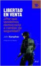 Libertad en venta Por qu vendemos democracia a cambio de seguridad?