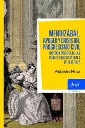 Mendizbal Historia poltica de las Cortes constituyentes de 1836-37