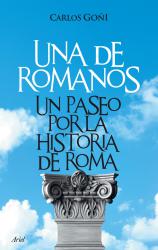 Una de romanos Un paseo por la historia de Roma