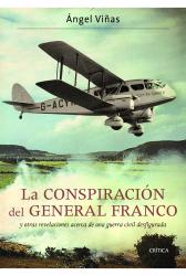 La conspiracin del general Franco y otras revelaciones acerca de una guerra civil desfigurada