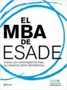 El MBA de ESADE Todos los conocimientos para alcanzar el xito profesional