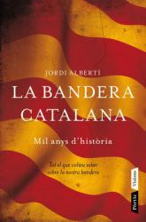 La bandera catalana Mil anys d'histria