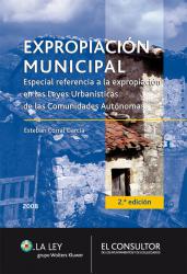 Expropiacin municipal. Especial referencia a la expropiacin en las Leyes Urbansticas de las Comunidades Autnomas