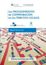 Los procedimientos de comprobacin en los tributos locales La eficacia en la aplicacin de los tributos locales como instrumento para materializar los principios de autonoma local y suficiencia financiera