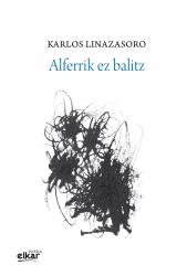 Alferrik ez balitz