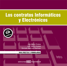 Los contratos informticos y electrnicos. Gua prctica y formularios.