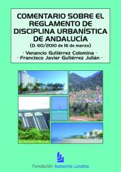 Comentario sobre el reglamento de disciplina urbanstica de Andaluca (Decreto 60/2010 de 16 de marzo)