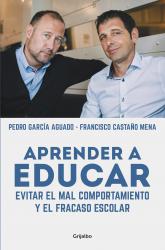 Aprender a educar Evitar el mal comportamiento y el fracaso escolar