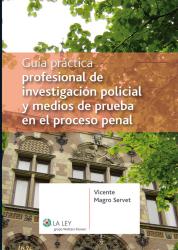 Gua prctica profesional de investigacin policial y medios de prueba en el proceso penal