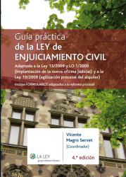 Gua prctica de la Ley de Enjuiciamiento Civil Adaptada a la Ley 13/2009 y LO 1/2009 (implantacin de la nueva oficina judicial) y a la Ley 19/2009 (agilizacin procesal del alquiler)