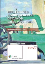 Reflexiones sobre derecho de daos: casos y opiniones