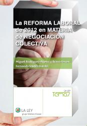 La reforma laboral de 2012 en materia de negociacin colectiva