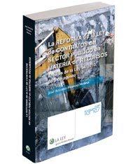 La Reforma de la Ley de Contratos del Sector Publico en Materia de Recursos.