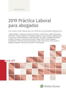 2019 Prctica Laboral para abogados. Casos mas relevantes en 2018 de los grandes despachos
