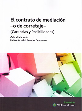 El contrato de mediacin o de corretaje (Carencias y posibilidades)