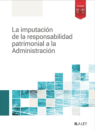 La imputacin de la responsabilidad patrimonial a la Administracion