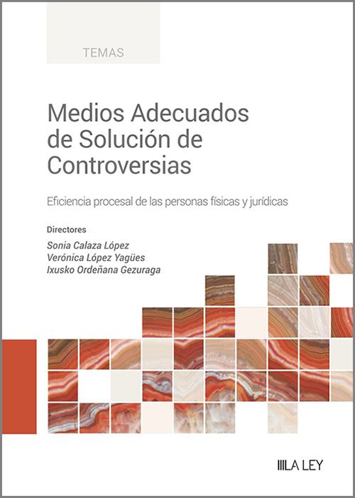 Medios Adecuados de Solucin de Controversias. Eficiencia procesal de las personas fsicas y jurdicas