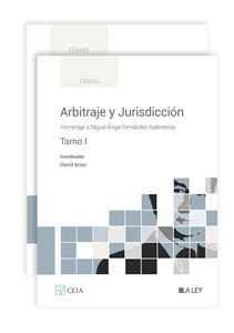 Arbitraje y jurisdiccin. Homenaje  a Miguel Angel Fernndez-Ballesteros