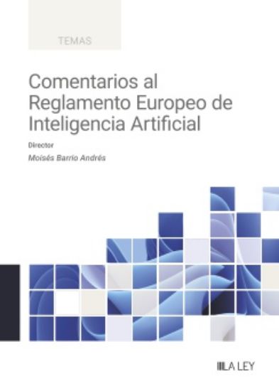 Comentarios al Reglamento Europeo de Inteligencia Artificial