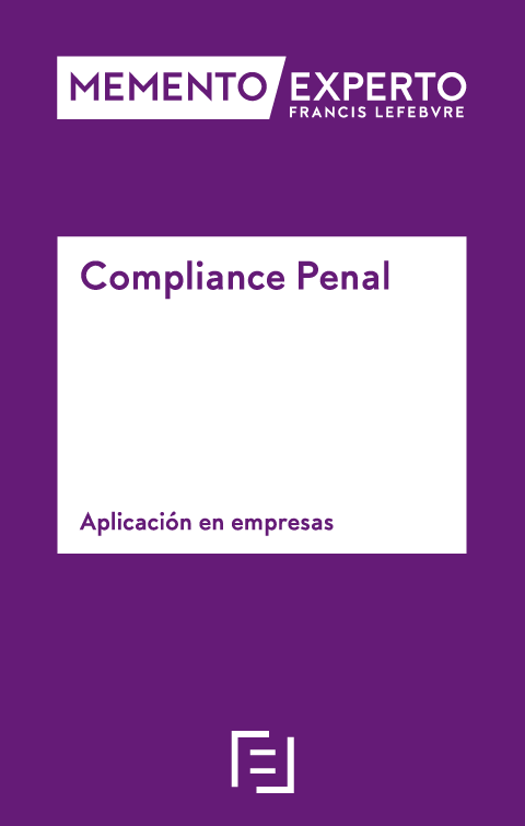 Memento Experto Compliance Penal. Aplicacin en empresas
