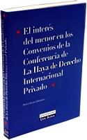 El Inters del menor en los Convenios de la Conferencia de la Haya de Derecho Internacional Privado