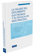 Validez del documento electronico y su eficacia en sede procesal