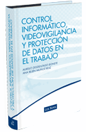 Control Informatico, Videovigilancia y Proteccin de Datos en el Trabajo.