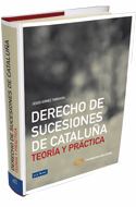 Derecho de sucesiones de Catalua: teora y prctica