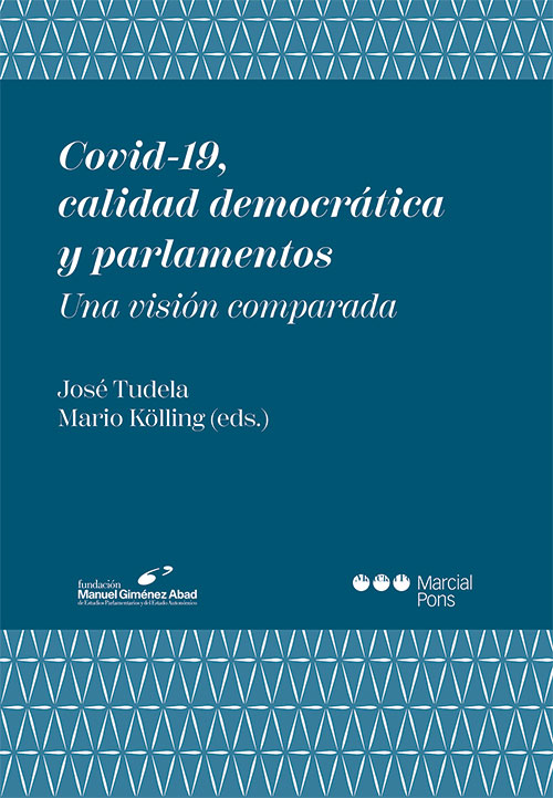 Covid-19, calidad democrática y parlamentos. Una visión comparada