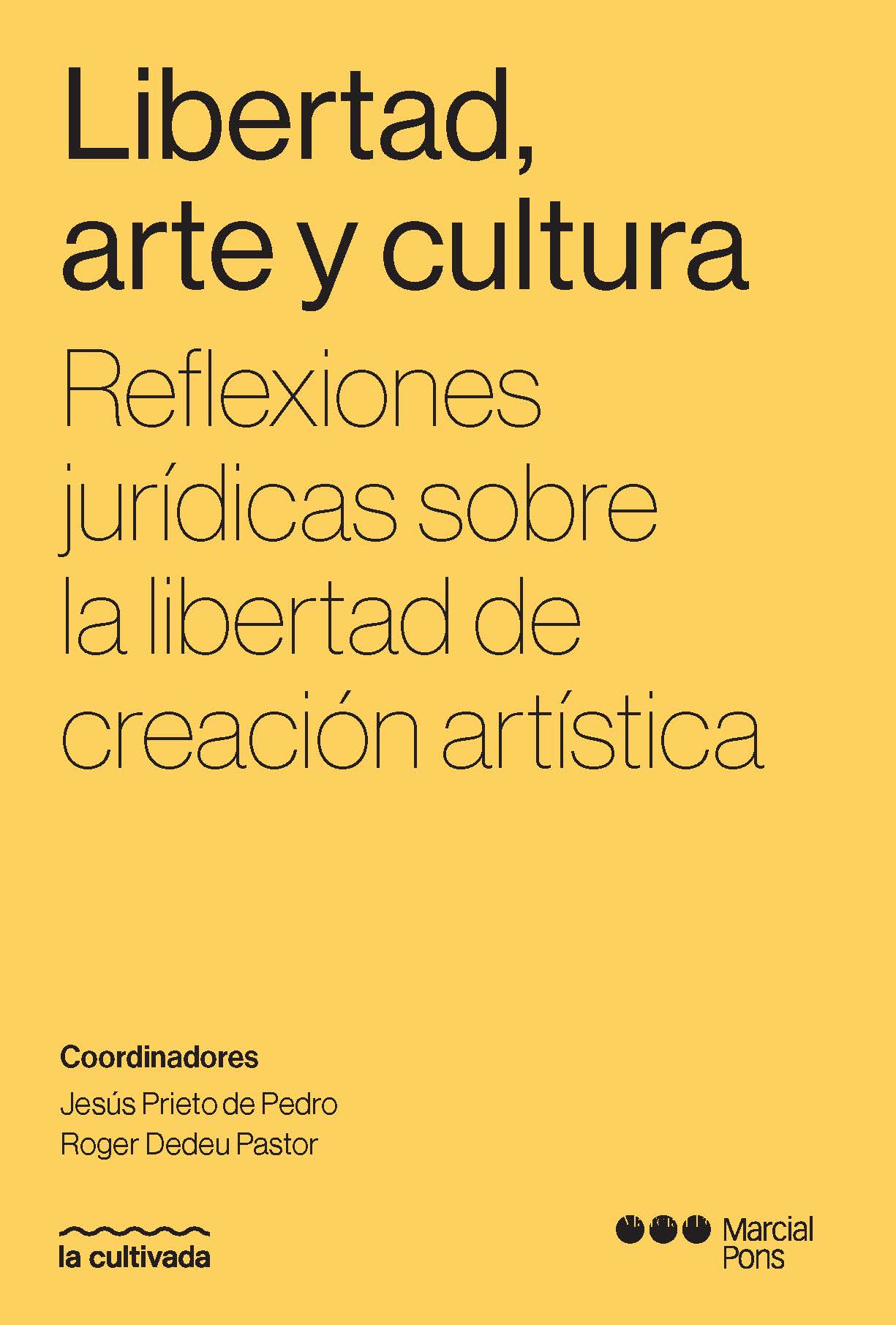 Libertad, arte y cultura. Reflexiones jurdicas sobre la libertad de creacin artstica