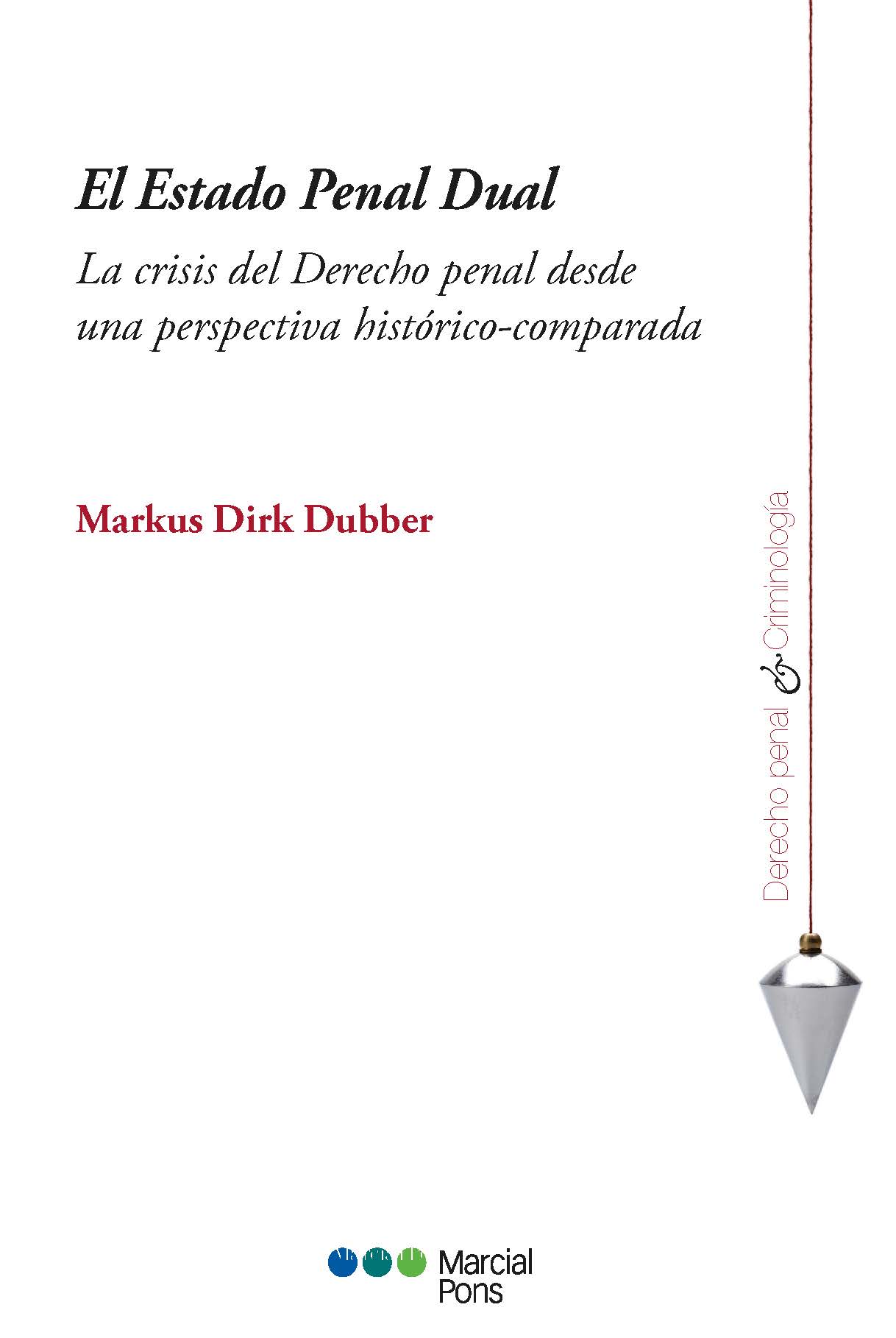 El Estado Penal Dual. La crisis del derecho penal desde una perspectiva histrico-comparada