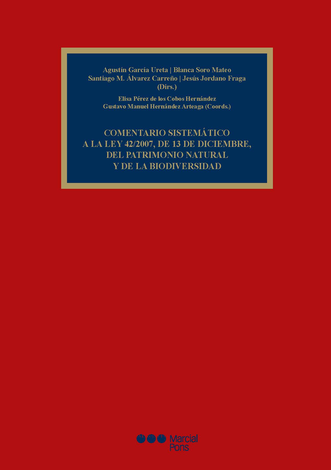 Comentario sistemtico a la Ley 42/ 2007, de 13 de diciembre del patrimonio natural y de la biodiversidad