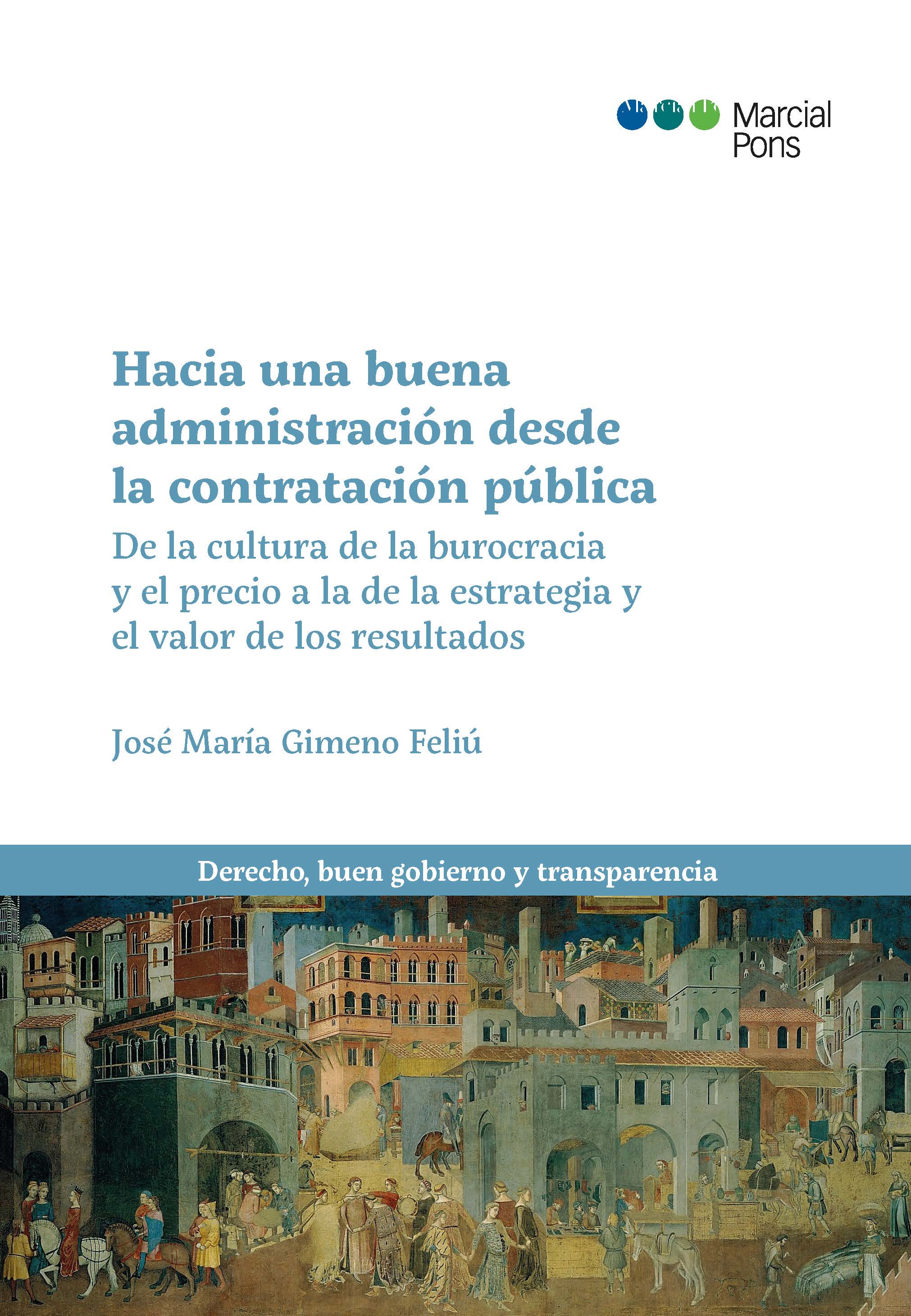 Hacia una buena administracin desde la contratacin pblica. De la cultura de la burocracia y el precio a la estrategia y el valor de los resultados