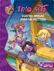 Cuatro amigas para un misterio (Tro Beta 1)