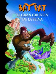 El gran grun de la selva (Bat Pat 22)