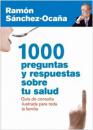 1000 preguntas y respuestas sobre tu salud Gua ilustrada de consulta para toda la familia